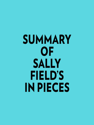 cover image of Summary of Sally Field's In Pieces